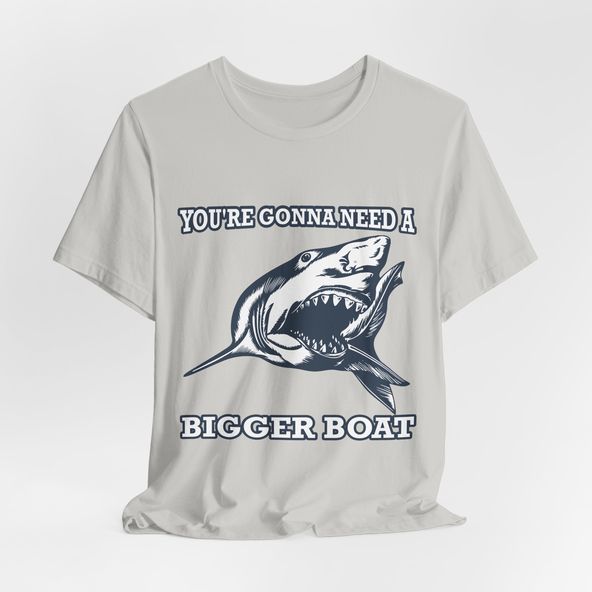 Most Quoted Movie Line T-Shirt, You're Gonna Need a Bigger Boat, Shark fans Tee