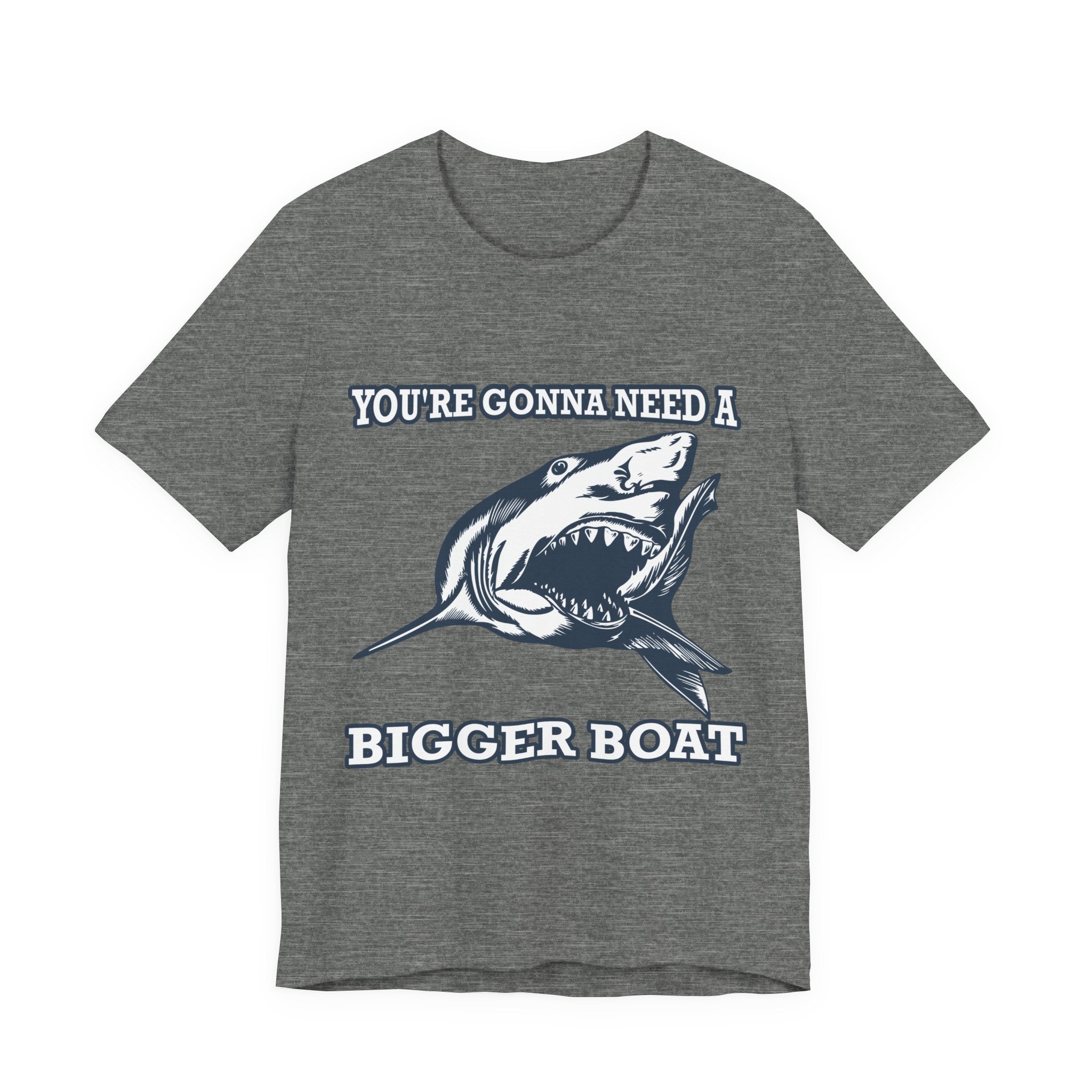 Most Quoted Movie Line T-Shirt, You're Gonna Need a Bigger Boat, Shark fans Tee