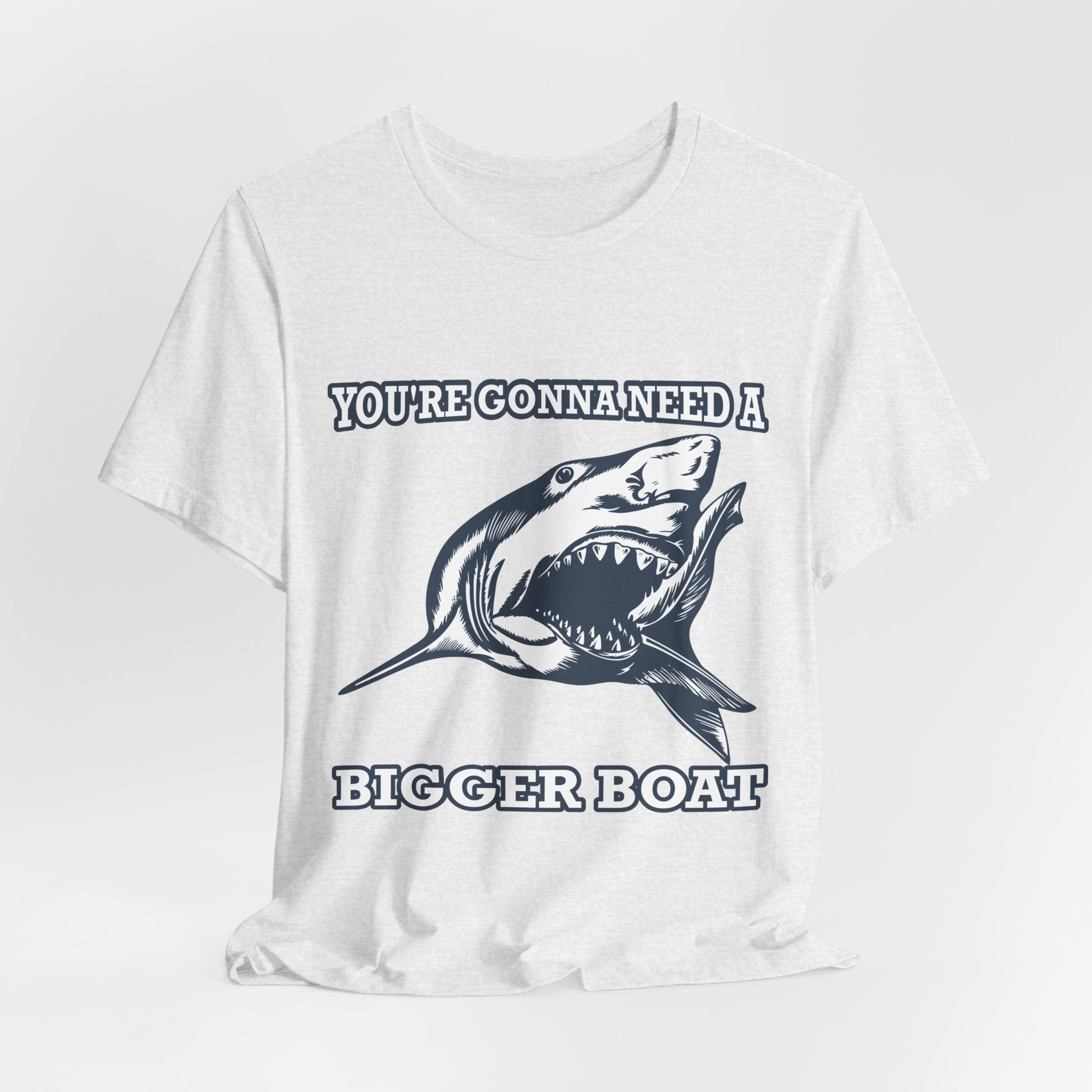 Most Quoted Movie Line T-Shirt, You're Gonna Need a Bigger Boat, Shark fans Tee